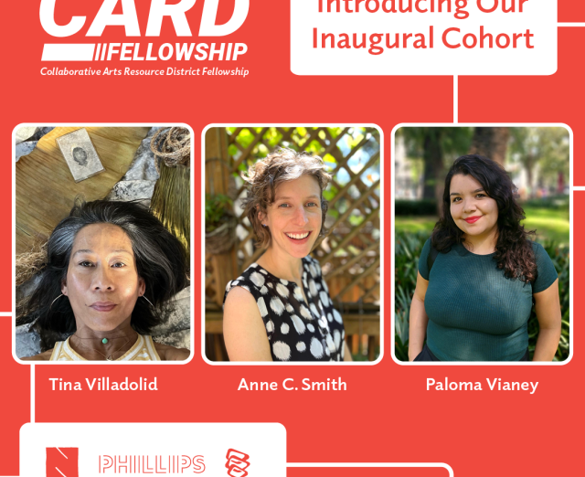 Introducing Our Inaugural Cohort of Collaborative Arts Resource District (CARD) Fellows