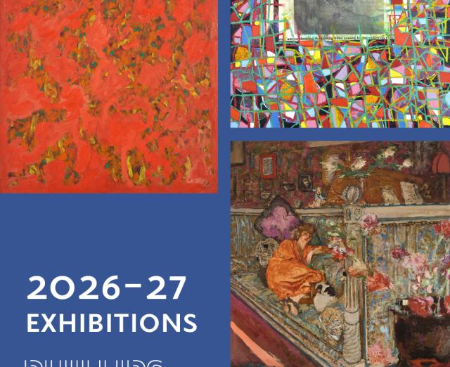 Graphic with Beauford Delaney, Abstraction #12, 1963, Oil on canvas, 51 1/2 x 38 1/2 in., Knoxville Museum of Art; Juan Sánchez, Lindo Rayos, Lindo Colores, 2003, Oil, mixed media collage on wood panel, 74 x 72 in., Courtesy of the artist and Hutchinson Modern & Contemporary, NYC;Edouard Vuillard, Le Numéro d’illusionniste (The Vaudeville Show Magician), c. 1895, Oil on carboard on wood, 19 1/4 x 15 3/8 in., Kunsthaus Zürich, Emil Bührle Collection. Text reads "2026–27 Exhibitions"