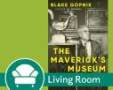 Living Room Promo Maverick's Museum