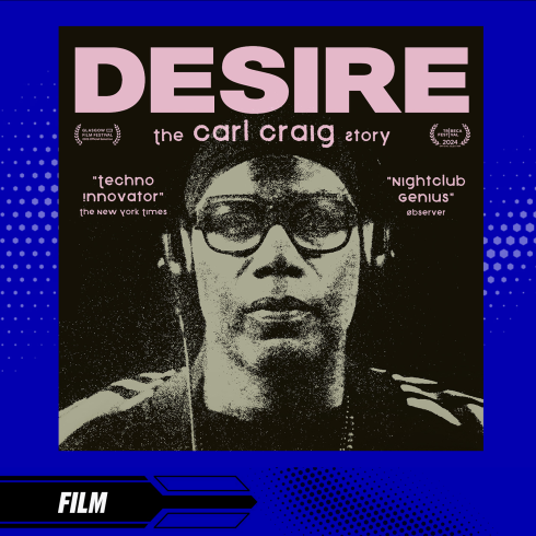 Promo for Desire: The Carl Craig Story film