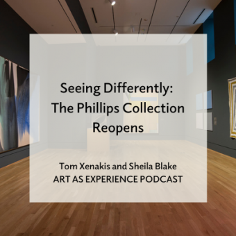 Promo for Art as Experience Podcast episode Seeing Differently: The Phillips Collection Reopens