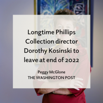 Promo for article in Washington Post: Longtime Phillips Collection director Dorothy Kosinski to leave at end of 2022