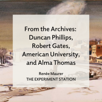Promo for From the Archives: Duncan Phillips, Robert Gates, American University, and Alma Thomas