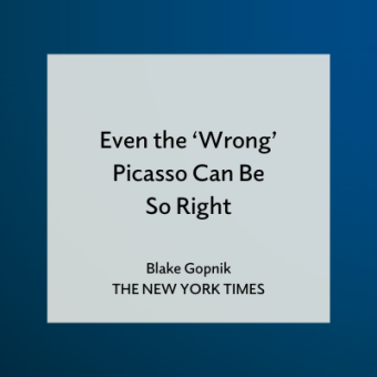 Promo for Picasso review in New York Times by Blake Gopnik