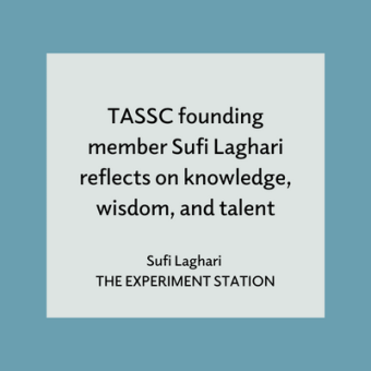 Promo for TASSC founding member Sufi Laghari reflects on knowledge, wisdom, and talent blog