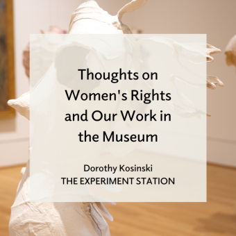 Thought on Women's Rights and Our Work in the Museum blog