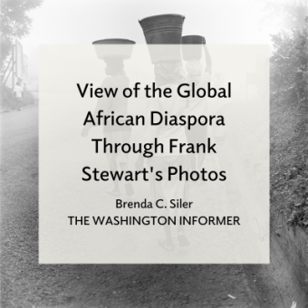 View of the Global African Diaspora Through Frank Stewart's Photos