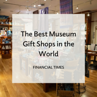 Photo of museum shop with text: The Best Museum Gift Shops in the World