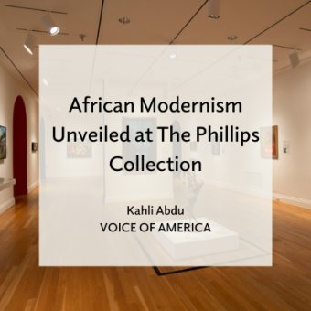 African Modernism Unveiled at The Phillips Collection Kahli Abdu Voice of America