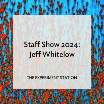 Staff Show 2024 Jeff Whitelow blog