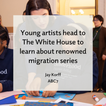 Young artists head to The White House to learn about renowned migration series Jay Korff ABC7