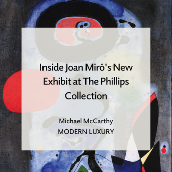Joan Miró, The Red Sun (detail), 1948, Oil on canvas 36 1/8 x 28 1/8 in., The Phillips Collection, Acquired 1951; © Successió Miró / Artists Rights Society (ARS), New York / ADAGP, Paris 2022. Text overlay reads "Inside Joan Miró's New Exhibit at The Phillips Collection, Michael McCarthy, MODERN LUXURY"