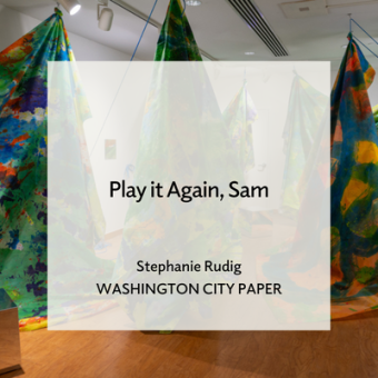 Art-Play-Practice Installation, Photo: AK Blythe. Text overlay reads "Play it Again, Sam, Stephanie Rudig, Washington City Paper"